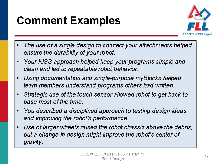 Comment Examples • The use of a single design to connect your attachments helped
