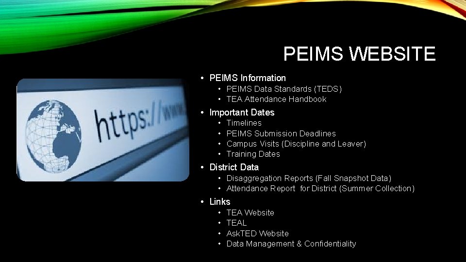 PEIMS WEBSITE • PEIMS Information • PEIMS Data Standards (TEDS) • TEA Attendance Handbook