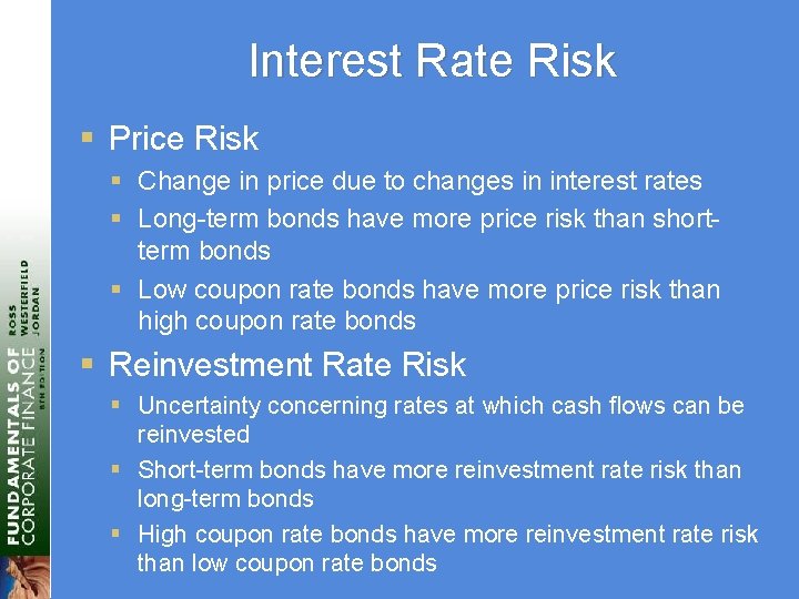 Interest Rate Risk § Price Risk § Change in price due to changes in