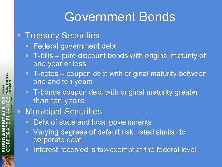 Government Bonds § Treasury Securities § Federal government debt § T-bills – pure discount