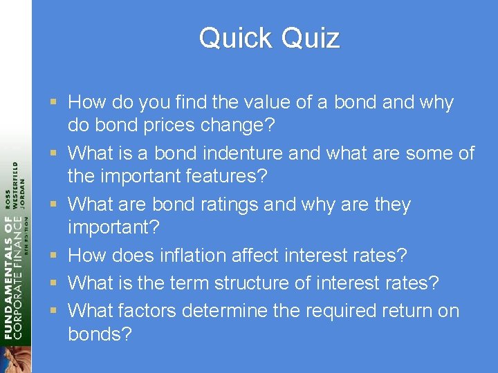 Quick Quiz § How do you find the value of a bond and why