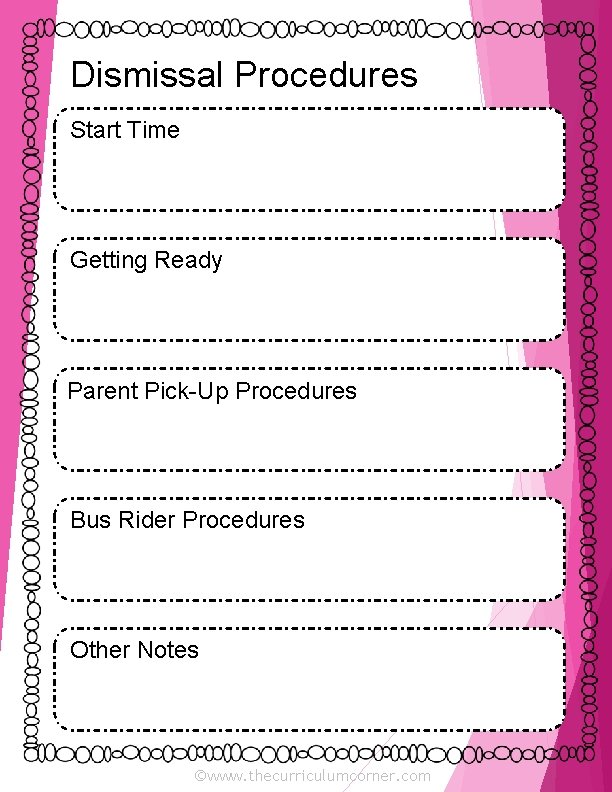 Dismissal Procedures Start Time Getting Ready Parent Pick-Up Procedures Bus Rider Procedures Other Notes