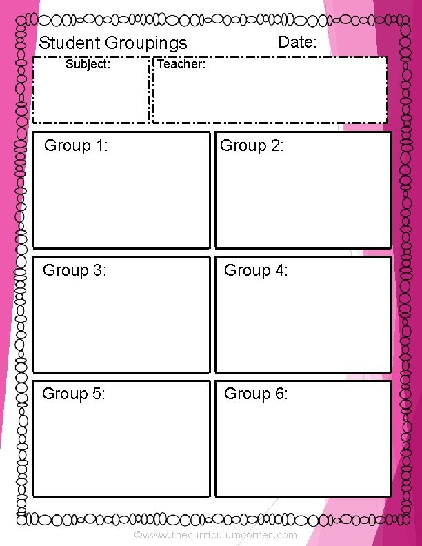 Student Groupings Subject: Date: Teacher: Group 1: Group 2: Group 3: Group 4: Group