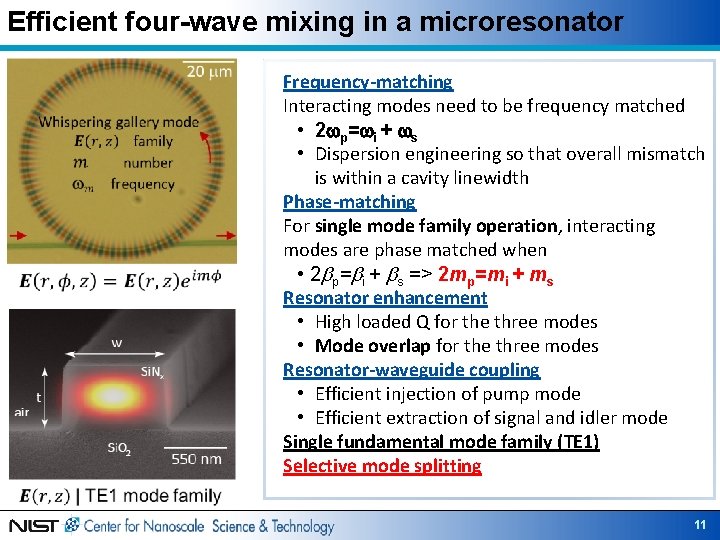Efficient four-wave mixing in a microresonator Frequency-matching Interacting modes need to be frequency matched