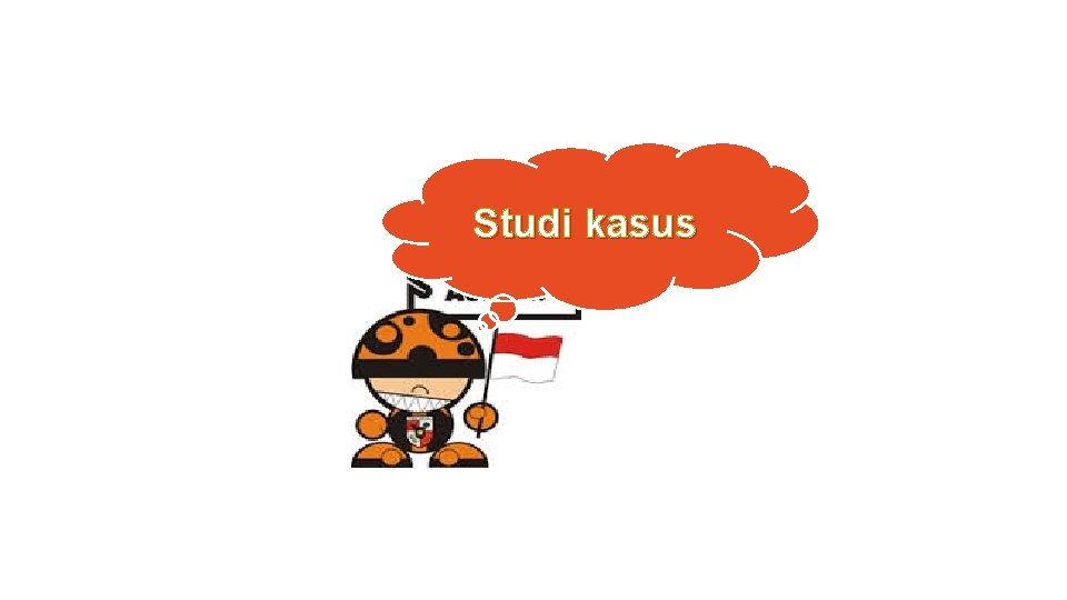 Studi kasus 