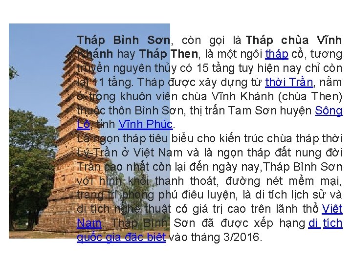 Tháp Bình Sơn, còn gọi là Tháp chùa Vĩnh Khánh hay Tháp Then, là