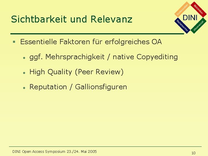 Sichtbarkeit und Relevanz § Essentielle Faktoren für erfolgreiches OA l ggf. Mehrsprachigkeit / native