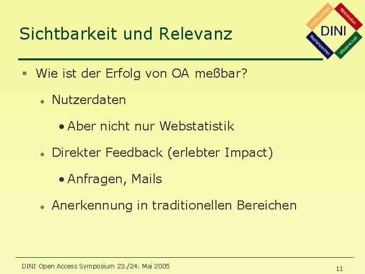 Sichtbarkeit und Relevanz § Wie ist der Erfolg von OA meßbar? l Nutzerdaten •