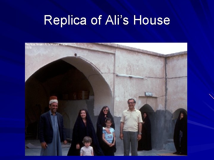 Replica of Ali’s House 