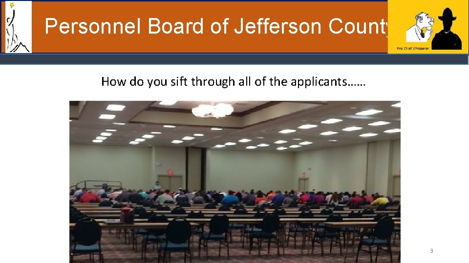 Personnel Board of Jefferson County How do you sift through all of the applicants……