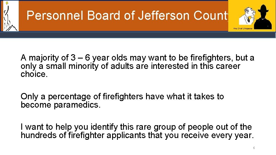 Personnel Board of Jefferson County A majority of 3 – 6 year olds may