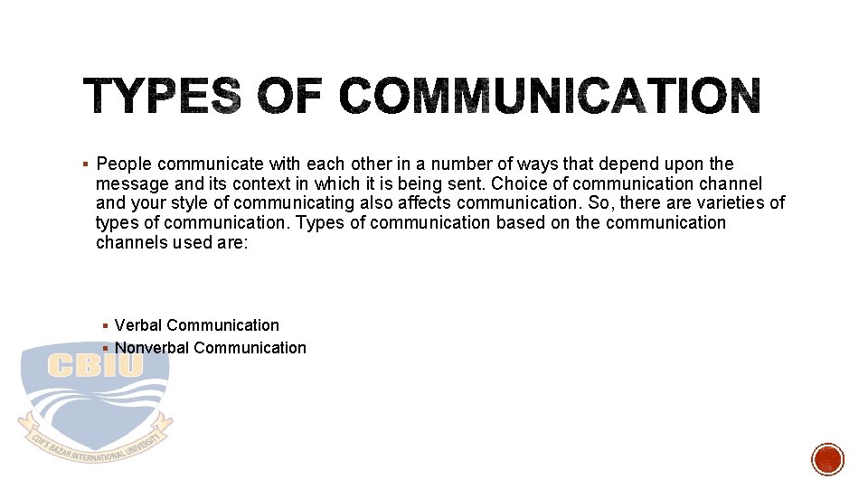 § People communicate with each other in a number of ways that depend upon
