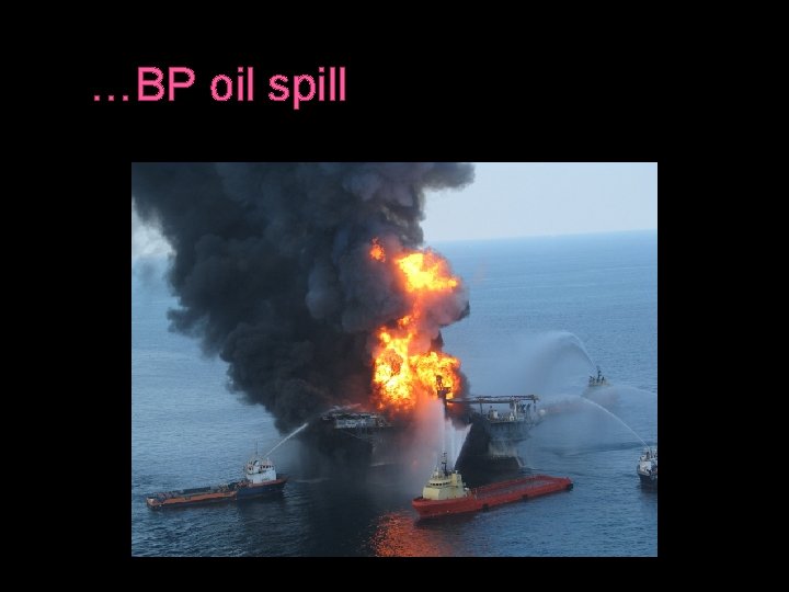 …BP oil spill 