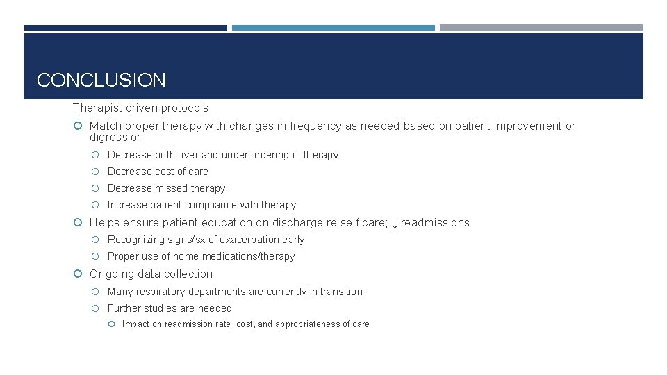 CONCLUSION Therapist driven protocols Match proper therapy with changes in frequency as needed based