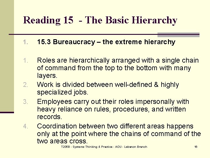 Reading 15 - The Basic Hierarchy 1. 15. 3 Bureaucracy – the extreme hierarchy