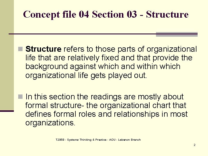 Concept file 04 Section 03 - Structure n Structure refers to those parts of