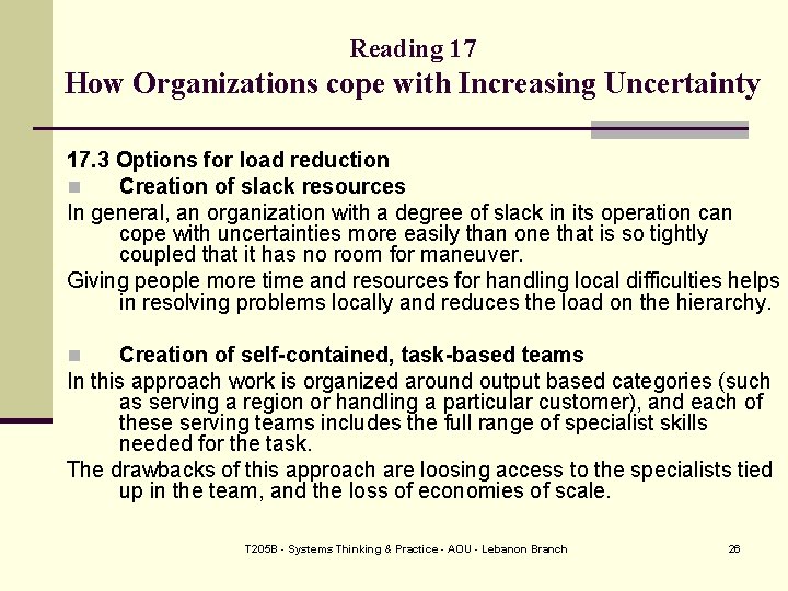 Reading 17 How Organizations cope with Increasing Uncertainty 17. 3 Options for load reduction