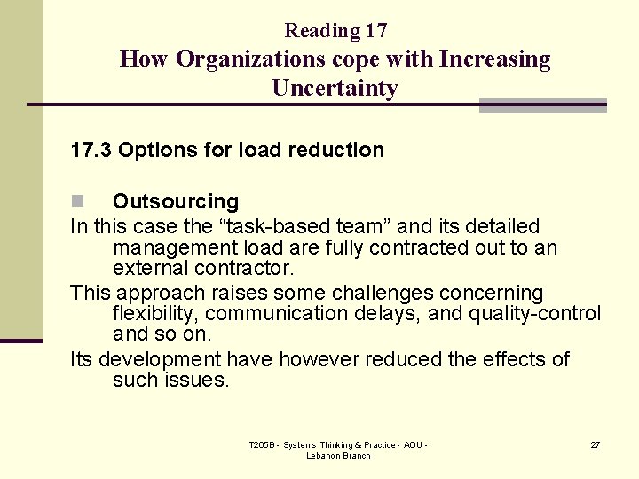 Reading 17 How Organizations cope with Increasing Uncertainty 17. 3 Options for load reduction