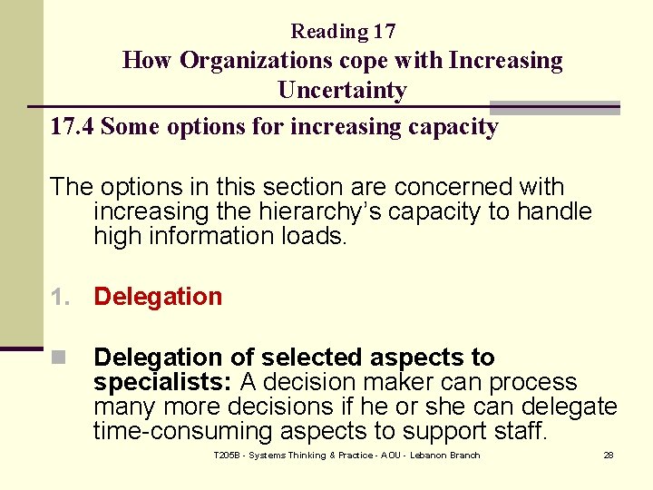 Reading 17 How Organizations cope with Increasing Uncertainty 17. 4 Some options for increasing