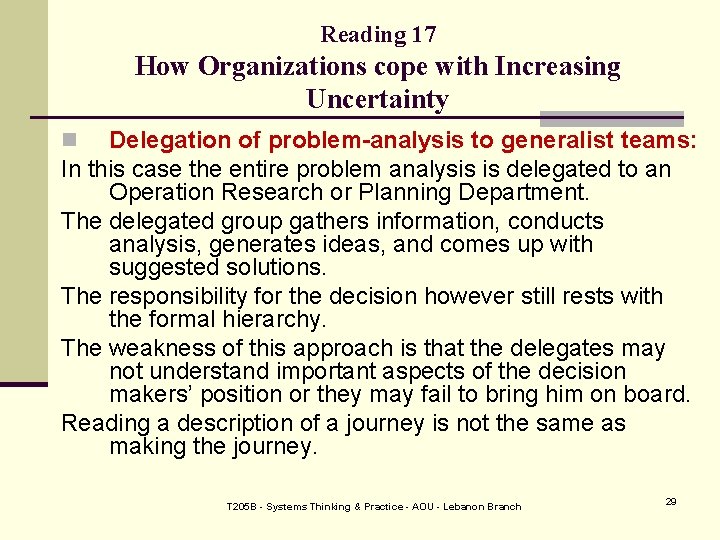 Reading 17 How Organizations cope with Increasing Uncertainty Delegation of problem-analysis to generalist teams: