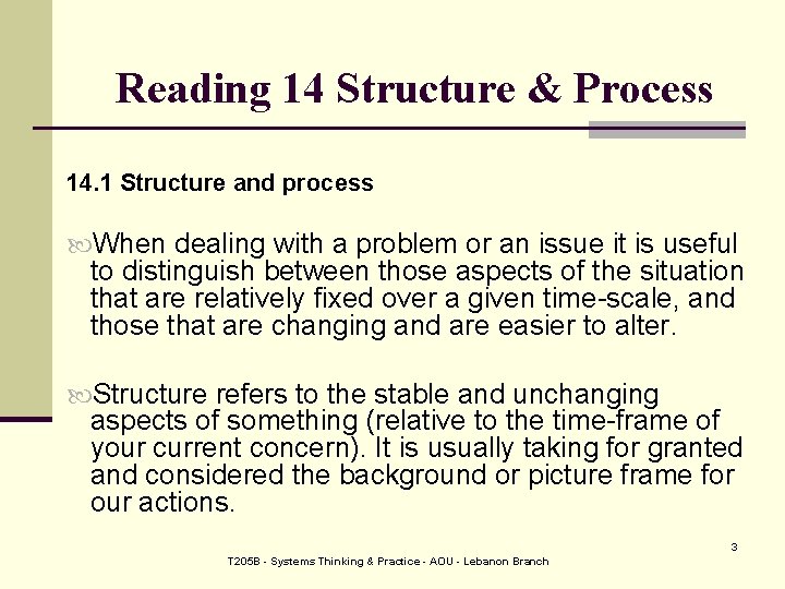 Reading 14 Structure & Process 14. 1 Structure and process When dealing with a