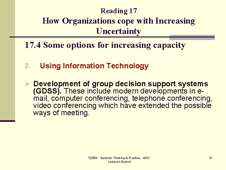 Reading 17 How Organizations cope with Increasing Uncertainty 17. 4 Some options for increasing