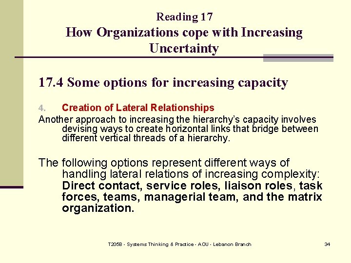 Reading 17 How Organizations cope with Increasing Uncertainty 17. 4 Some options for increasing