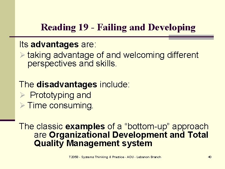 Reading 19 - Failing and Developing Its advantages are: Ø taking advantage of and