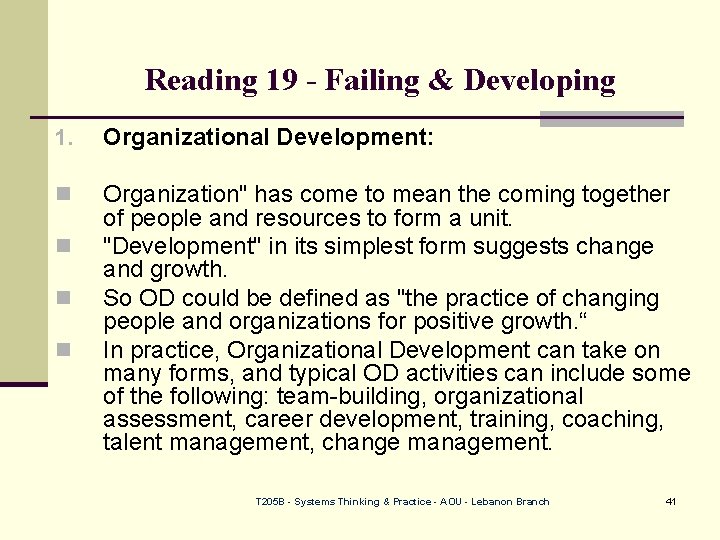 Reading 19 - Failing & Developing 1. Organizational Development: n Organization" has come to