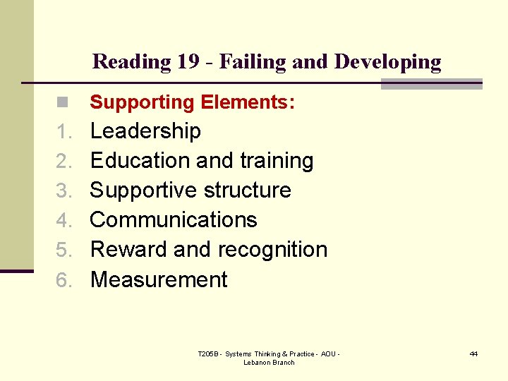 Reading 19 - Failing and Developing n Supporting Elements: 1. 2. 3. 4. 5.