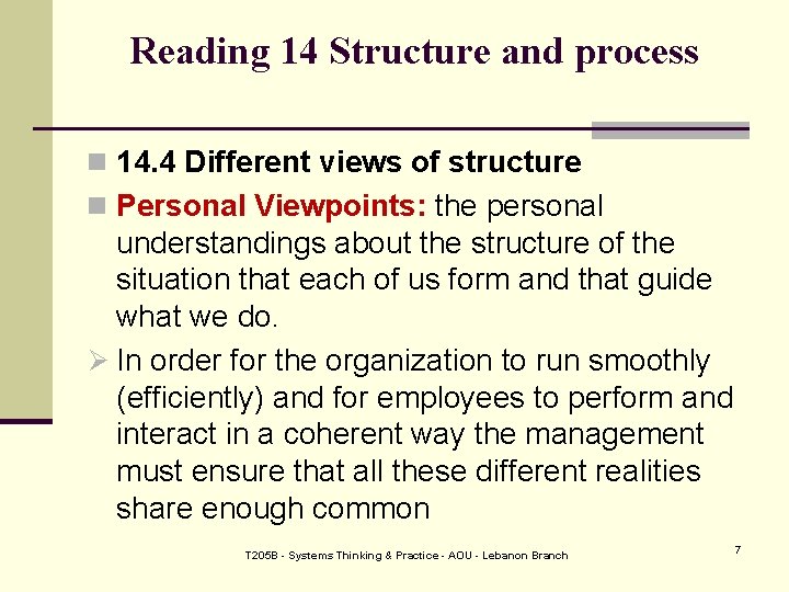 Reading 14 Structure and process n 14. 4 Different views of structure n Personal