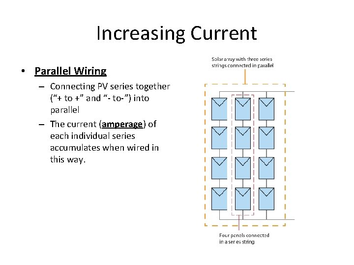 Increasing Current • Parallel Wiring – Connecting PV series together (“+ to +” and