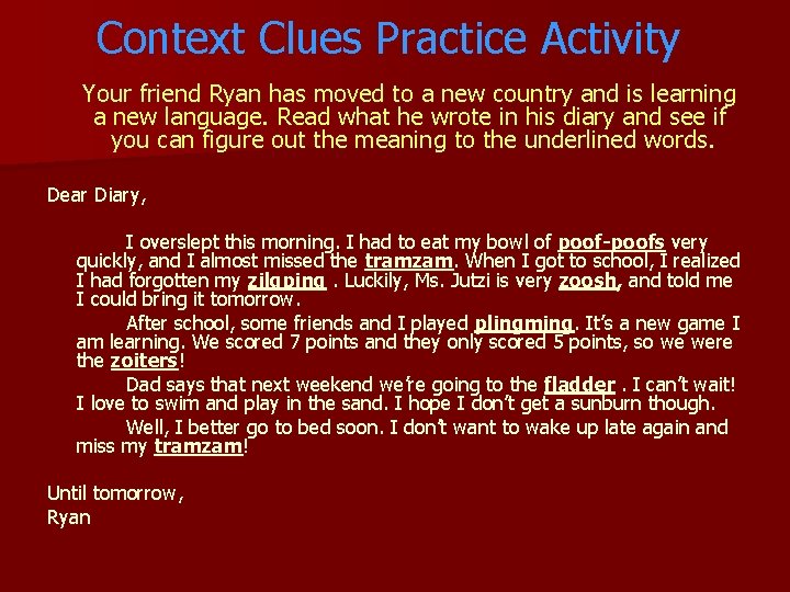 Context Clues Practice Activity Your friend Ryan has moved to a new country and