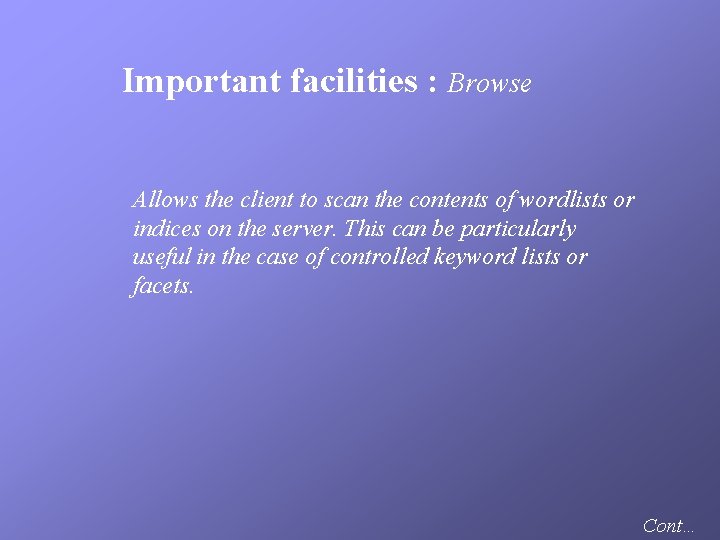 Important facilities : Browse Allows the client to scan the contents of wordlists or