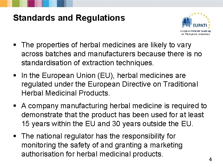 Standards and Regulations European Patients’ Academy on Therapeutic Innovation § The properties of herbal