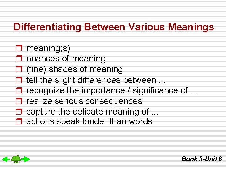 Differentiating Between Various Meanings r r r r meaning(s) nuances of meaning (fine) shades