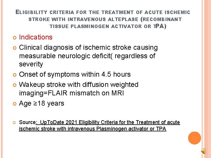 ELIGIBILITY CRITERIA FOR THE TREATMENT OF ACUTE ISCHEMIC STROKE WITH INTRAVENOUS ALTEPLASE (RECOMBINANT TISSUE
