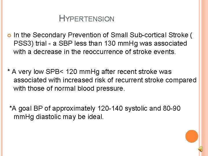 HYPERTENSION In the Secondary Prevention of Small Sub-cortical Stroke ( PSS 3) trial -