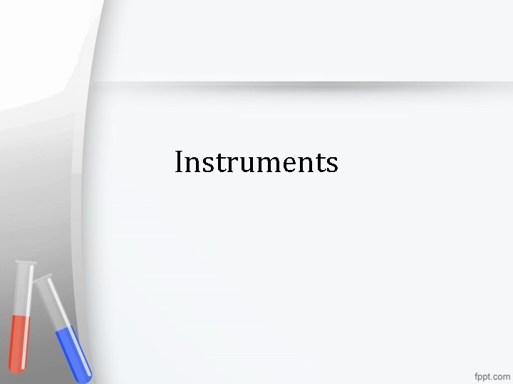 Instruments 