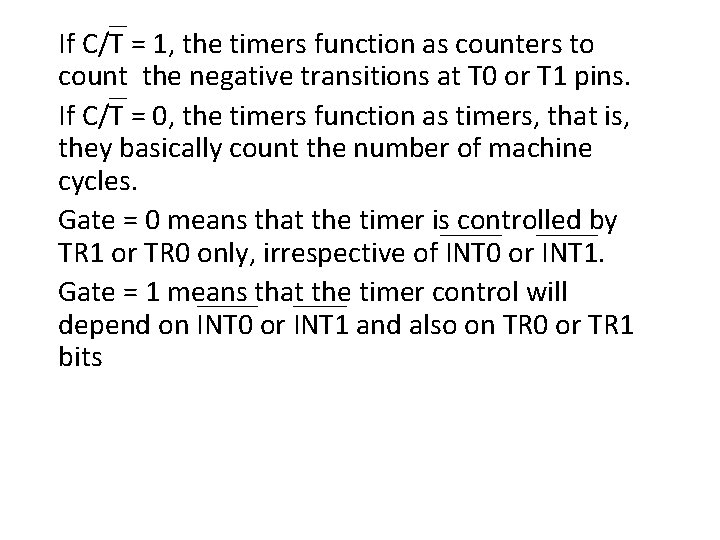 If C/T = 1, the timers function as counters to count the negative transitions