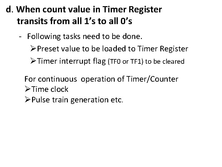 d. When count value in Timer Register transits from all 1’s to all 0’s