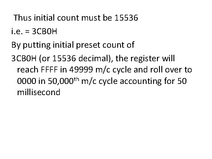 Thus initial count must be 15536 i. e. = 3 CB 0 H By