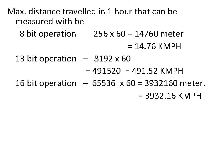 Max. distance travelled in 1 hour that can be measured with be 8 bit