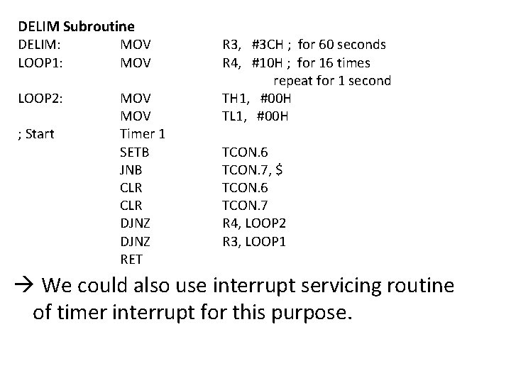 DELIM Subroutine DELIM: MOV LOOP 1: MOV LOOP 2: ; Start MOV Timer 1