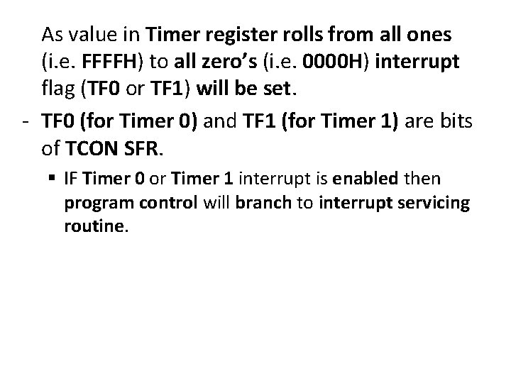 As value in Timer register rolls from all ones (i. e. FFFFH) to all