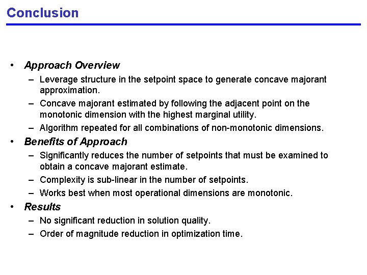 Conclusion • Approach Overview – Leverage structure in the setpoint space to generate concave