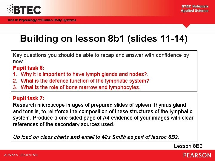 Unit 8: Physiology of Human Body Systems Building on lesson 8 b 1 (slides