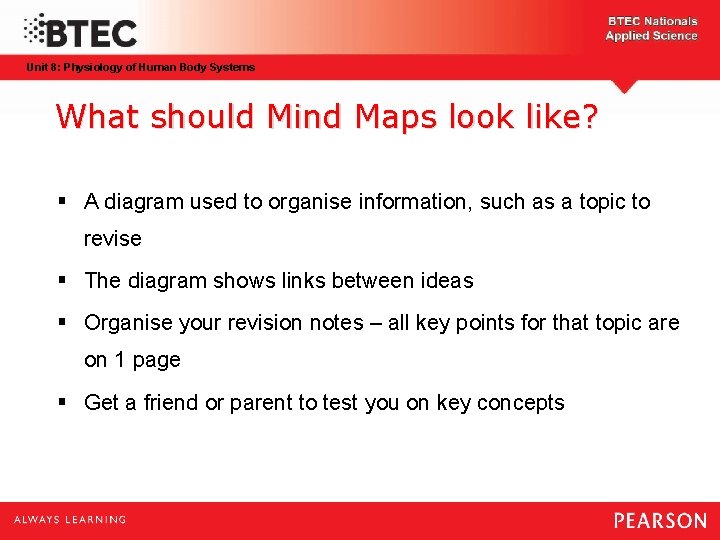 Unit 8: Physiology of Human Body Systems What should Mind Maps look like? §