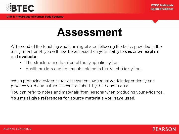 Unit 8: Physiology of Human Body Systems Assessment At the end of the teaching