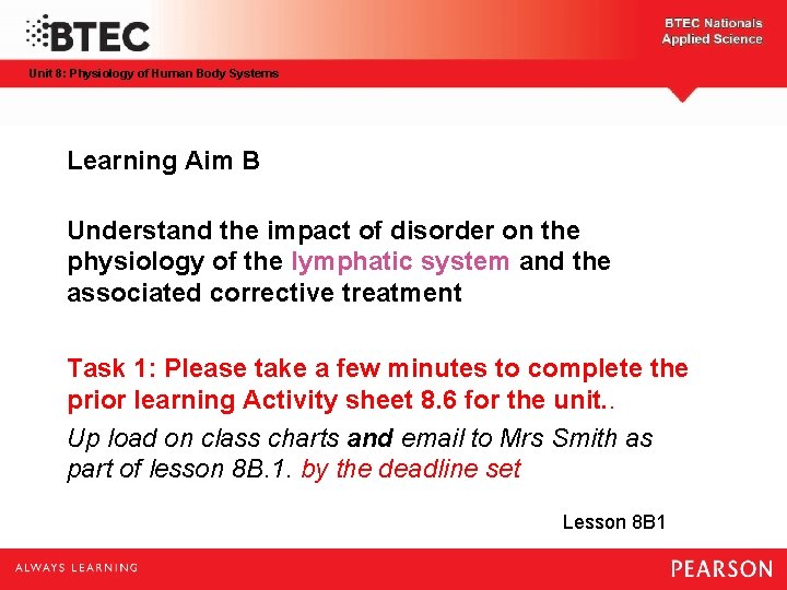 Unit 8: Physiology of Human Body Systems Learning Aim B Understand the impact of